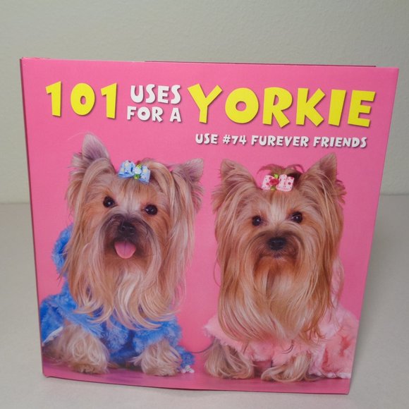 101 USES FOR A YORKIE New Hardcover Book - Picture 1 of 4